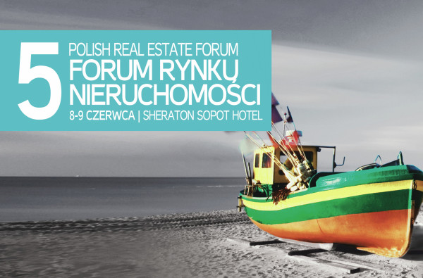 Piąta edycja Forum Rynku Nieruchomości odbędzie się w dniach 8-9 czerwca 2015 r. w Sopocie