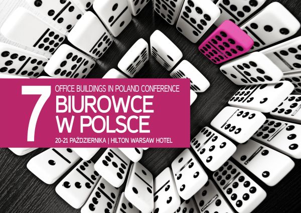 Siódma edycja konferencji „Biurowce w Polsce“ odbędzie się w dnach 20-21 października w warszawskim hotelu Hilton.