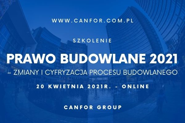 Prawo Budowlane 2021 &ndash; zmiany i cyfryzacja procesu budowlanego 