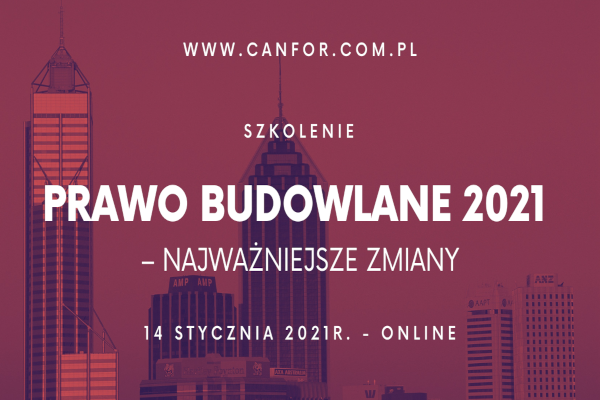 Szkolenie &bdquo;Prawo Budowlane 2021&rdquo; odbędzie się 14 stycznia 2021 r.