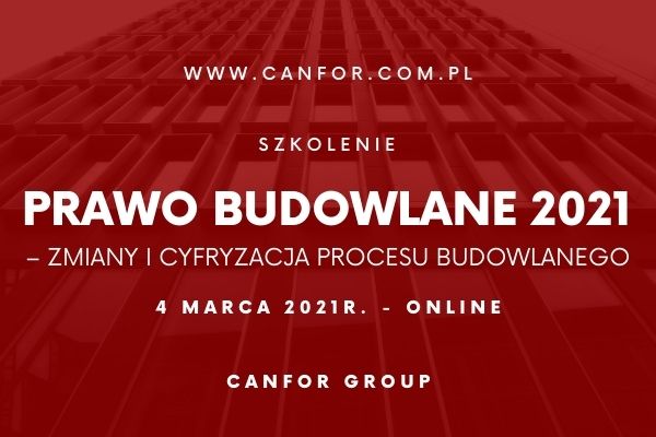 Szkolenie &bdquo;Prawo Budowlane 2021&rdquo; odbędzie się 4 marca 2021 r.