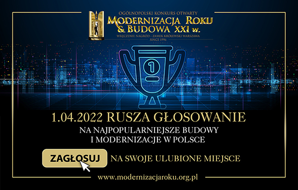 Startuje głosowanie internetowe Ogólnopolskiego Konkursu Otwartego "Modernizacja Roku & Budowa XXI w.”. Startuje głosowanie internetowe Ogólnopolskiego Konkursu Otwartego "Modernizacja Roku & Budowa XXI w.”.